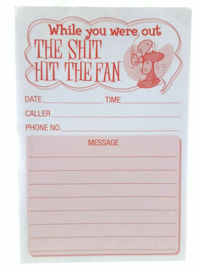 While You Were Out Shit Hit The Fan Note Pad